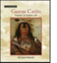 Book cover of: George Catlin. By: Richard Worth