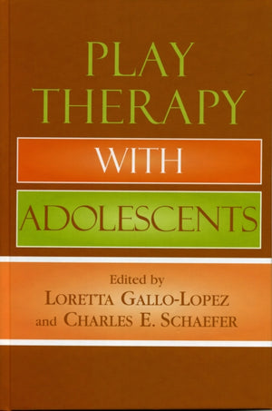 Play Therapy with Adolescents