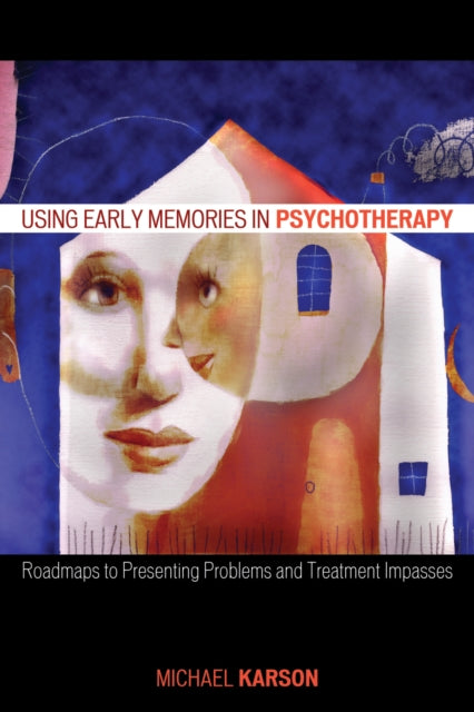 Book cover of: Using Early Memories in Psychotherapy