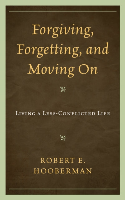 Forgiving, Forgetting, and Moving On