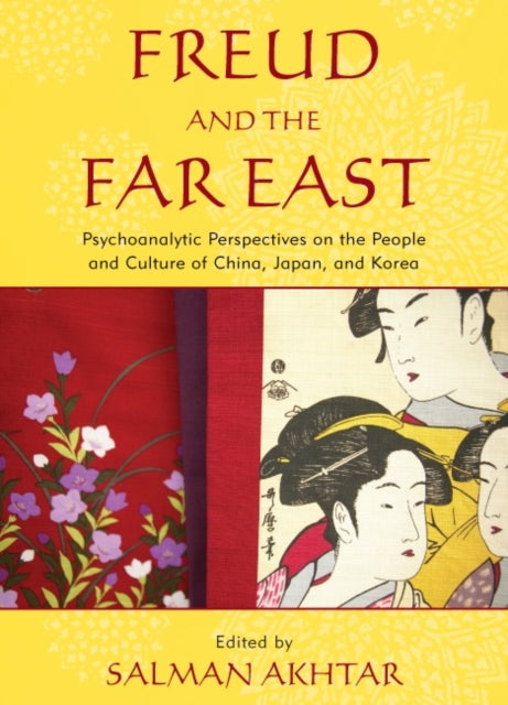 Book cover of: Freud and the Far East. By: Salman Akhtar