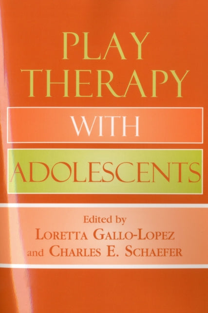 Play Therapy with Adolescents