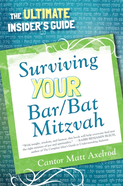 Book cover of: Surviving Your Bar/Bat Mitzvah. By: Cantor Matt Axelrod