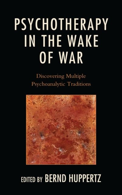 Book cover of: Psychotherapy in the Wake of War. By: Bernd Huppertz