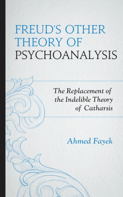 Book cover of: Freud's Other Theory of Psychoanalysis