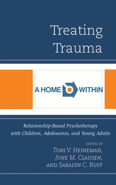 Book cover of: Treating Trauma. By: Toni Vaughn Heineman
