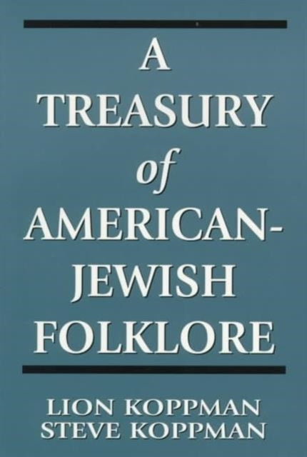 Book cover of: Treasury of American-Jewish Folklore. By: Lion Koppman
