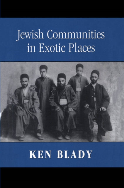 Book cover of: Jewish Communities in Exotic Places. By: Ken Blady