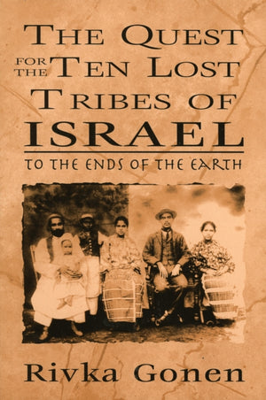 Quest for the Ten Lost Tribes of Israel