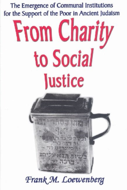 Book cover of: From Charity to Social Justice. By: Frank Loewenberg