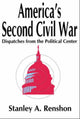 Book cover of: America's Second Civil War. By: Stanley Renshon