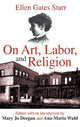 Book cover of: On Art, Labor, and Religion. By: Ellen Starr
