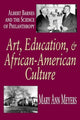 Book cover of: Art, Education, and African-American Culture. By: Mary Ann Meyers