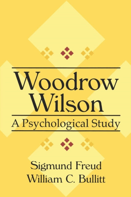 Book cover of: Woodrow Wilson. By: Sigmund Freud