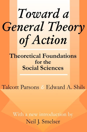Toward a General Theory of Action