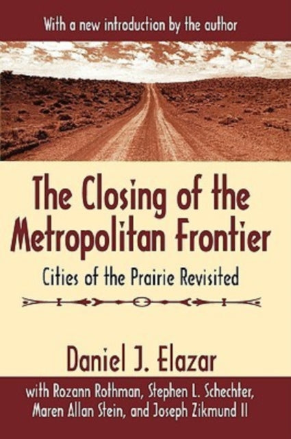 Book cover of: Closing of the Metropolitan Frontier. By: Daniel Judah Elazar