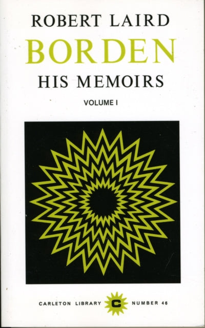 Robert Laird Borden, Vol I