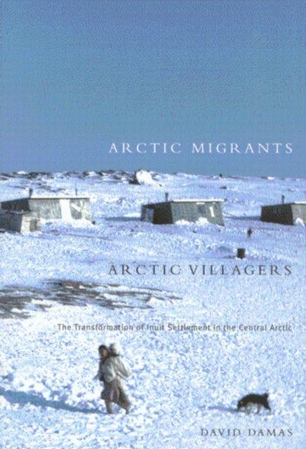 Arctic Migrants/Arctic Villagers
