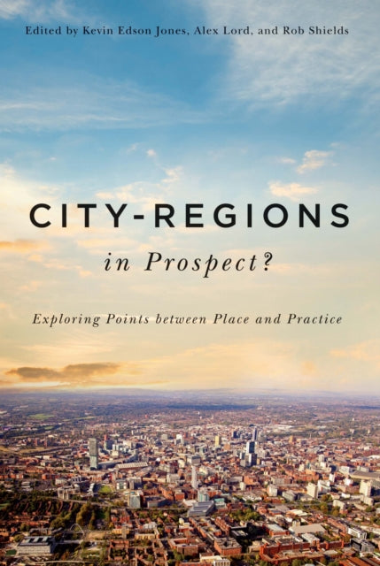 Book cover of: City-Regions in Prospect?. By: Kevin Edson Jones