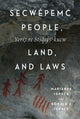 Book cover of: Secwepemc People, Land, and Laws. By: Marianne Ignace