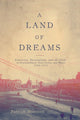 Book cover of: Land of Dreams. By: Patrick Mannion