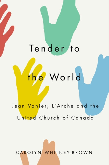 Book cover of: Tender to the World. By: Carolyn Whitney-Brown