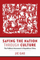 Book cover of: Saving the Nation Through Culture. By: Jie Gao