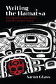 Book cover of: Writing the Hamat'sa. By: Aaron Glass