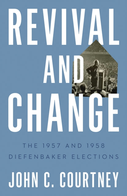Book cover of: Revival and Change. By: John C. Courtney