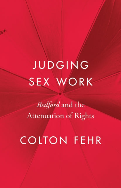 Book cover of: Judging Sex Work. By: Colton Fehr
