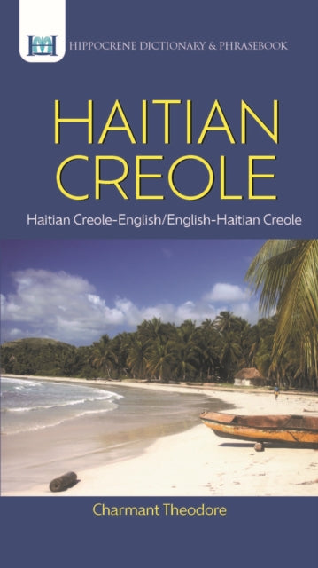 Book cover of: Haitian Creole-English/English-Haitian Creole Dictionary & Phrasebook. By: Charmant Theodore
