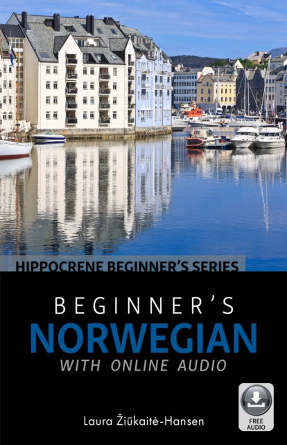 Book cover of: Beginner's Norwegian with Online Audio. By: Laura Žiūkaitė-Hansen