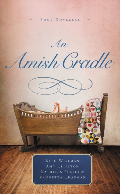 Book cover of: Amish Cradle. By: Beth Wiseman