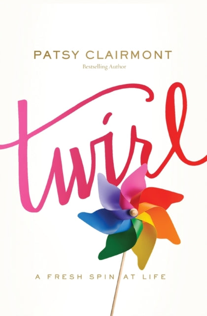 Book cover of: Twirl. By: Patsy Clairmont