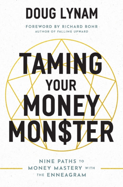 Taming Your Money Monster, 9 Paths to Money Mastery with the Enneagram