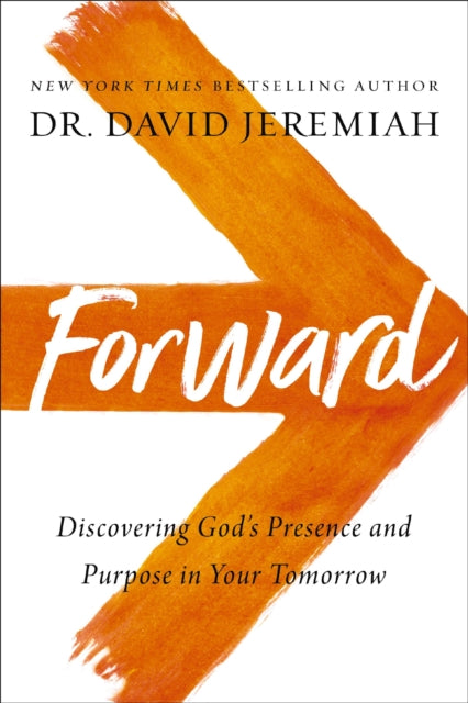 Book cover of: Forward. By: Dr. David Jeremiah