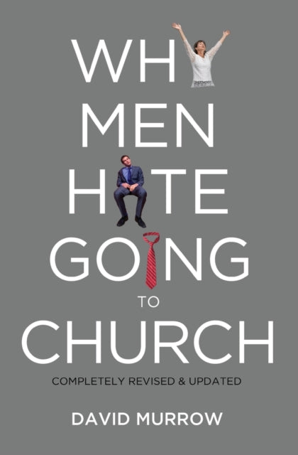 Book cover of: Why Men Hate Going to Church. By: David Murrow