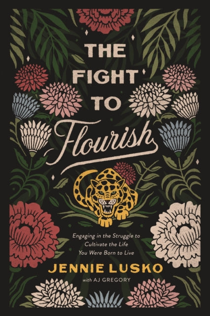 Book cover of: Fight to Flourish. By: Jennie Lusko