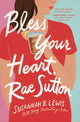 Book cover of: Bless Your Heart, Rae Sutton. By: Susannah B. Lewis