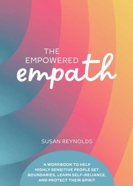 Book cover of: Empowered Empath. By: Susan Reynolds