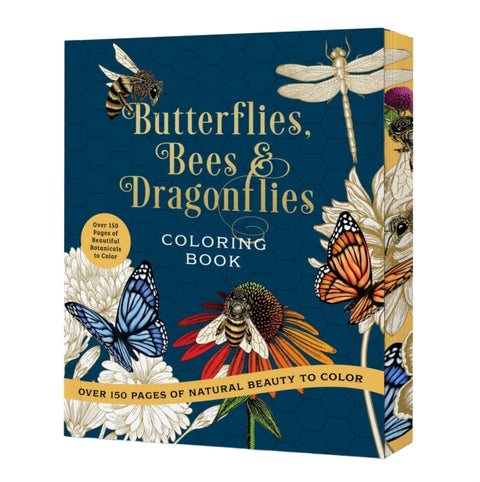 Butterflies, Bees & Dragonflies Coloring Book, Over 150 Pages of Natural Beauty to Color with Beautiful Sprayed Edges - Over 150 Pages of Beautiful Botanicals to Color