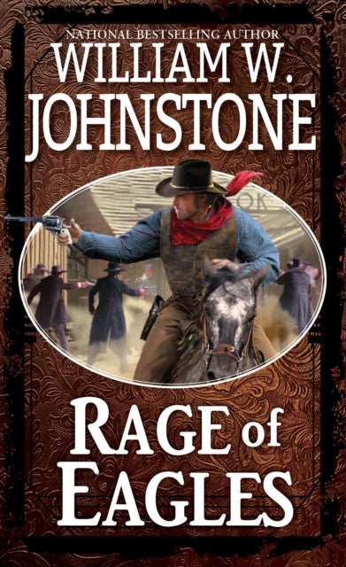 Book cover of: Rage of Eagles. By: William W. Johnstone