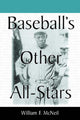 Book cover of: Baseball's Other All-Stars. By: William F. McNeil