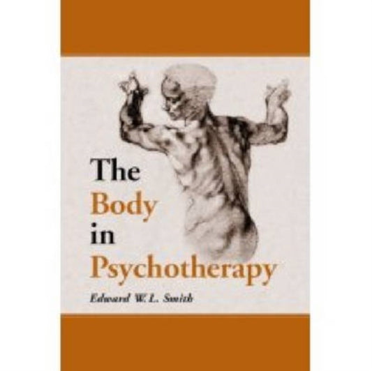Book cover of: Body in Psychotherapy. By: Edward W. L. Smith