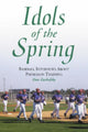 Book cover of: Idols of the Spring. By: Dan Zachofsky