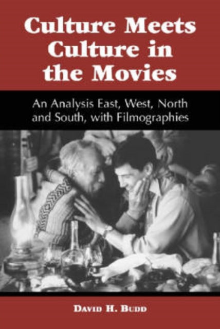 Book cover of: Culture Meets Culture in the Movies. By: David H. Budd