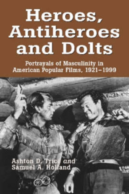 Heroes, Antiheroes and Dolts