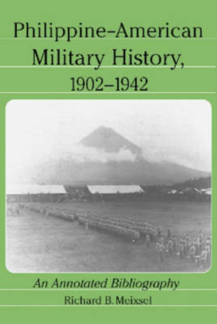 Book cover of: Philippine-American Military History, 1902-1942. By: Richard B. Meixsel