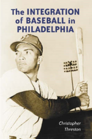 Integration of Baseball in Philadelphia