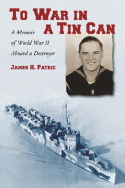 Book cover of: To War in a Tin Can. By: James H. Patric
